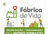 FÁBRICA DE VIDA: Inauguração & Consagração